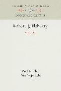 Robert J. Flaherty: A Biography