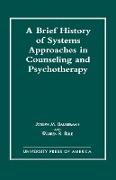 A Brief History of Systems Approaches in Counseling and Psychotherapy