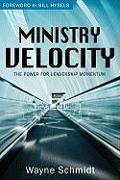 Ministry Velocity: The Power for Leadership Momentum