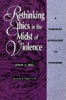 Rethinking Ethics in the Midst of Violence