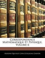 Correspondance Mathématique Et Physique, Volume 6