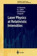 Laser Physics at Relativistic Intensities