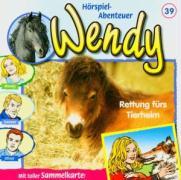 Wendy 39. Rettung fürs Tierheim. CD