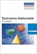 Technische Mathematik. Grundlagen