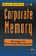 Corporate Memory: Strategies