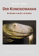 Der Komodowaran - Ein Sprung in die Zeit der Saurier