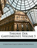 Theorie Der Gartenkunst, Volume 5