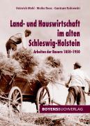 Land- und Hauswirtschaft im alten Schleswig-Holstein