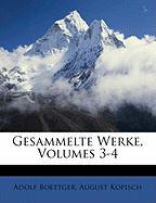Gesammelte Werke, Volumes 3-4