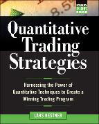 Quantitative Trading Strategies: Harnessing the Power of Quantitative Techniques to Create a Harnessing the Power of Quantitative Techniques to Create