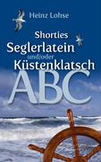 Shorties - Seglerlatein und/oder Küstenklatsch-ABC