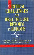 Critical Challenges for Health Care Reform in Europe