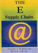 E-Supply Chain: Using the Internet to Revoltionize Your Business: How Market Leaders Focus Their Entire Organization to Driving Value