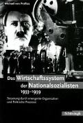 Das Wirtschaftssystem der Nationalsozialisten 1933 - 1939