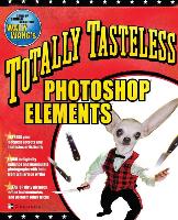 Totally Tasteless Photoshop Elements