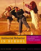 Antisocial Behavior in School: Evidence-Based Practices