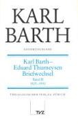 Gesamtausgabe Bd. 4 - Karl Barth / Eduard Thurneysen Briefwechsel II