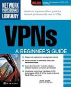 VPNs: A Beginner's Guide