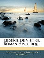 Le Siége De Vienne: Roman Historique