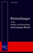 Rückstellungen in der Handels- und Steuerbilanz nach neuem Recht