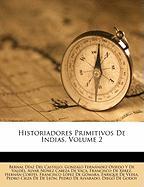 Historiadores Primitivos de Indias, Volume 2