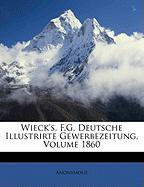 Wieck's, F.G. Deutsche Illustrirte Gewerbezeitung, Volume 1860