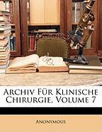 Archiv Für Klinische Chirurgie, Volume 7