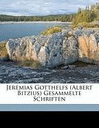 Jeremias Gotthelfs (Albert Bitzius) Gesammelte Schriften