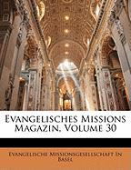 Evangelisches Missions Magazin, Volume 30
