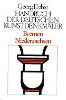 Bremen, Niedersachsen. Handbuch der Deutschen Kunstdenkmäler