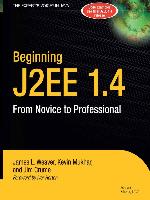 Beginning J2ee 1.4: From Novice to Professional