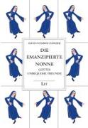 Gesammelte Werke / Die emanzipierte Nonne