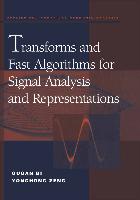 Transforms and Fast Algorithms for Signal Analysis and Representations