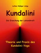 Kundalini - Die Erweckung der Lebenskraft