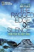 The Ragged Edge of Silence