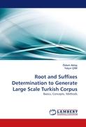 Root and Suffixes Determination to Generate Large Scale Turkish Corpus