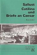 Catilina und Briefe an Caesar. Kommentar