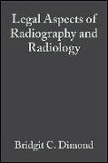 Legal Aspects of Radiography and Radiology