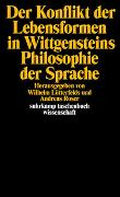 Der Konflikt der Lebensformen in Wittgensteins Philosophie der Sprache