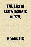 779: List of State Leaders in 779