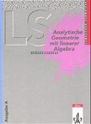 Lambacher-Schweizer. Analytische Geometrie mit linearer Algebra Leistungskurs. Schülerbuch. Ausgabe A