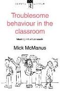 Troublesome Behaviour in the Classroom