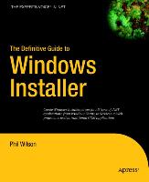 The Definitive Guide to Windows Installer