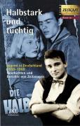 Halbstark und tüchtig. Jugend in Deutschland 1950-1960