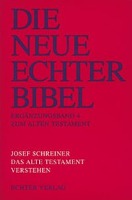 Die Neue Echter-Bibel. Altes Testament. Erg.-Bd. 4: Das Alte Testament verstehen