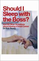 Should I Sleep with the Boss?: And 99 Other Questions about Having a Great Career