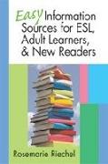 Easy Information Sources for ESL, Adult Learners and New Readers