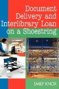 Document Delivery and Interlibrary Loans on a Shoestring (HTD)