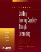 Building Learning Capability Through Outsourcing (in Action Case Study Series)
