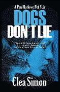 Dogs Don't Lie: A Pru Marlowe Pet Noir